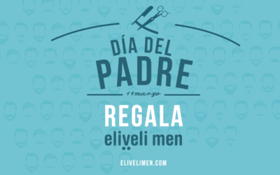 En el Día del Padre: regala eliveli men